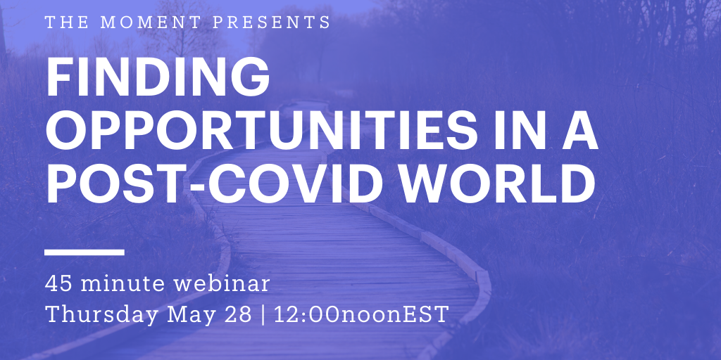 Finding opportunities in a post-COVID world