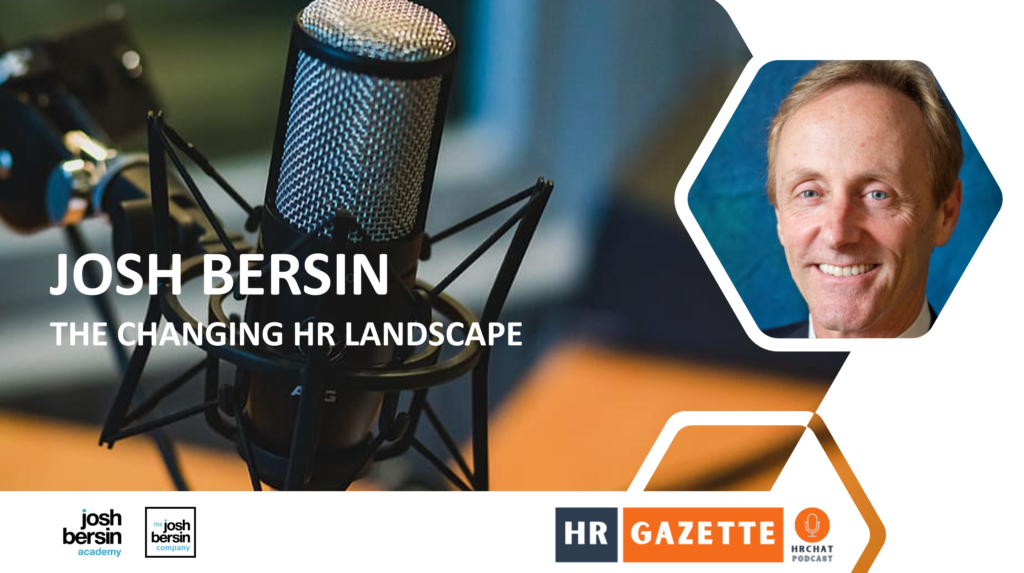 Josh Bersin Unveiling the Future of HR The HR Gazette and