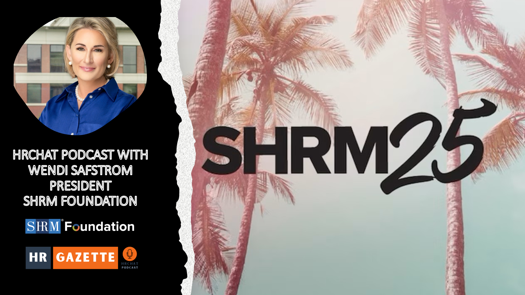 SHRM Foundation President Wendi Safstrom reveals why skills-first hiring has moved to the forefront of strategic thinking